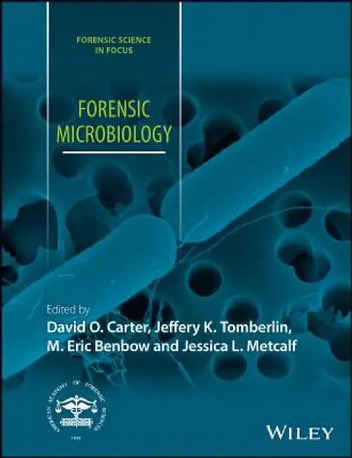 Forensic Microbiology by David O. Carter