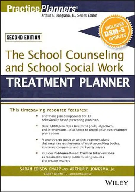 The School Counseling and School Social Work Treatment Planner, with Dsm-5 Updates, 2nd Edition by Sarah Edison Knapp