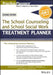 The School Counseling and School Social Work Treatment Planner, with Dsm-5 Updates, 2nd Edition by Sarah Edison Knapp