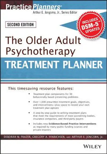 The Older Adult Psychotherapy Treatment Planner, with Dsm-5 Updates, 2nd Edition by Deborah W. Frazer