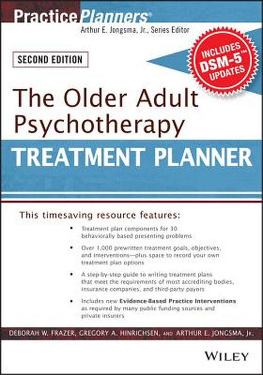 The Older Adult Psychotherapy Treatment Planner, with Dsm-5 Updates, 2nd Edition by Deborah W. Frazer