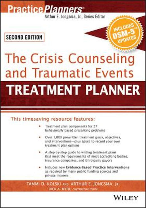 The Crisis Counseling and Traumatic Events Treatment Planner, with Dsm-5 Updates, 2nd Edition by Tammi D. Kolski