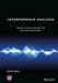 Interference Analysis: Modelling Radio Systems for Spectrum Management by John Pahl