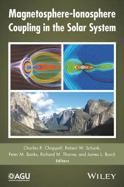 Magnetosphere-Ionosphere Coupling in the Solar System by Charles R. Chappell