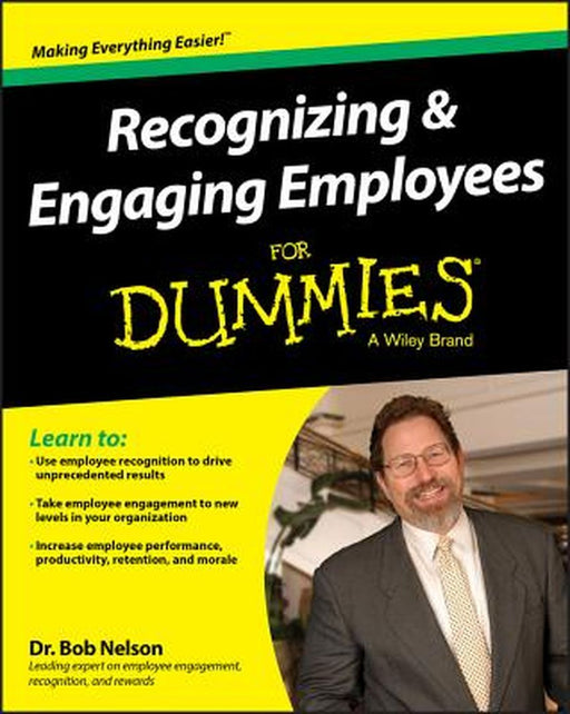 Recognizing and Engaging Employees for Dummies by Bob Nelson