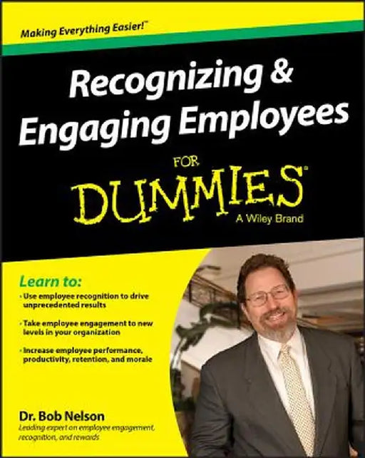 Recognizing and Engaging Employees for Dummies by Bob Nelson