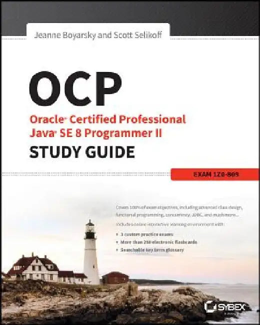 OCP: Oracle Certified Professional Java Se 8 Programmer II Study Guide: Exam 1Z0-809 by Jeanne Boyarsky