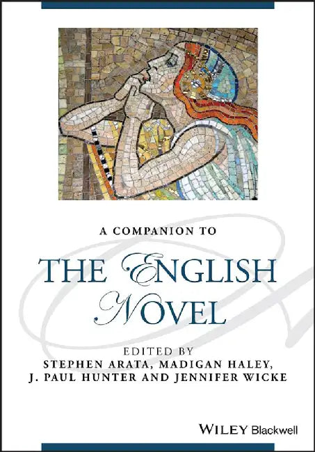 A Companion To The English Novel by Arata