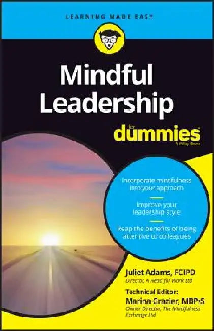 Mindful Leadership for Dummies by Juliet Adams