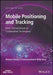 Mobile Positioning and Tracking: From Conventional to Cooperative Techniques by Simone Frattasi