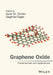 Graphene Oxide: Fundamentals and Applications by Ayrat M. Dimiev