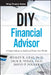 DIY Financial Advisor: A Simple Solution to Build and Protect Your Wealth by Wesley R. Gray