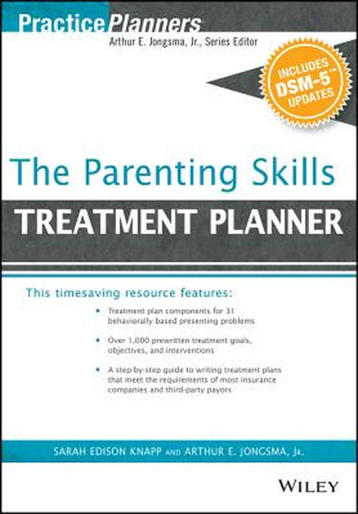 The Parenting Skills Treatment Planner, with Dsm-5 Updates by Arthur E. Jongsma