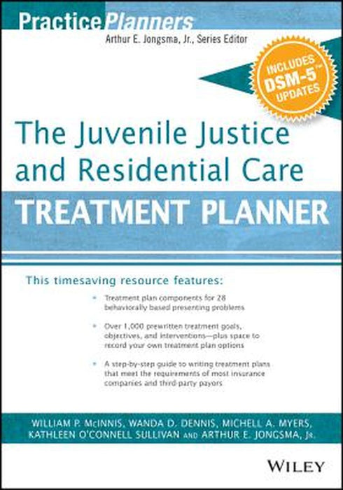 The Juvenile Justice and Residential Care Treatment Planner, with Dsm 5 Updates by Arthur E. Jongsma