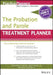 The Probation and Parole Treatment Planner, with Dsm 5 Updates by Arthur E. Jongsma