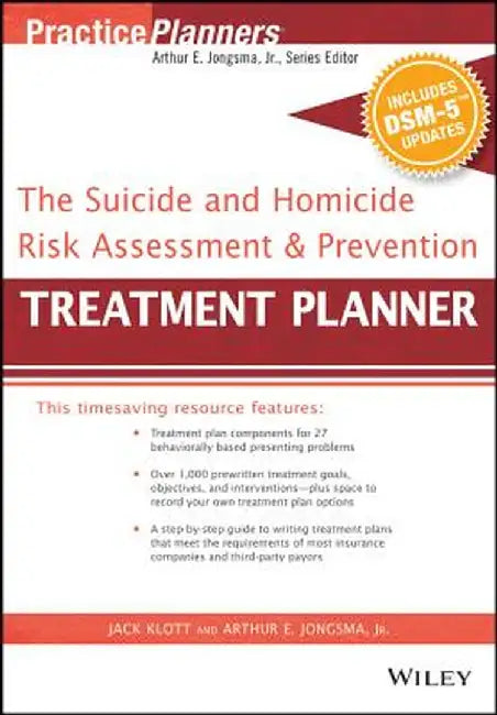 The Suicide and Homicide Risk Assessment and Prevention Treatment Planner, with Dsm-5 Updates by Arthur E. Jongsma