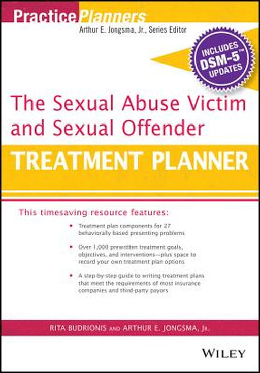The Sexual Abuse Victim and Sexual Offender Treatment Planner, with Dsm 5 Updates by Arthur E. Jongsma