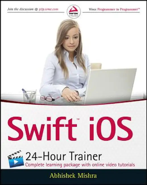 Swift IOS 24-Hour Trainer by Abhishek Mishra