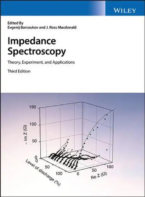 Impedance Spectroscopy: Theory, Experiment, and Applications by Evgenij Barsoukov