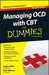 Managing Ocd with CBT for Dummies by Katie D'Ath