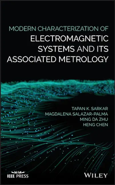 Modern Characterization of Electromagnetic Systems by Tapan K. Sarkar