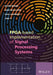 FPGA-Based Implementation of Signal Processing Systems by Roger Woods