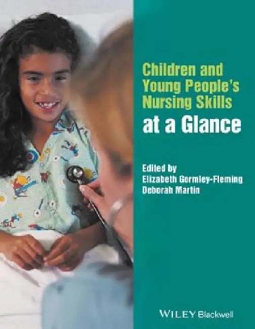 Children & Young People's Nursing Skills at a Glance by Elizabeth Gormley-Fleming