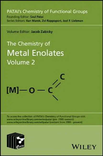 The Chemistry of Metal Enolates by Jacob Zabicky