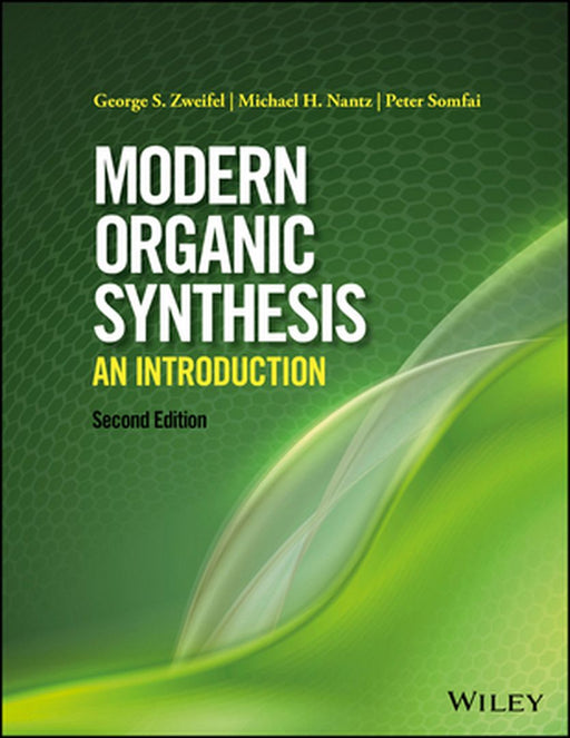 Modern Organic Synthesis: An Introduction by George S. Zweifel