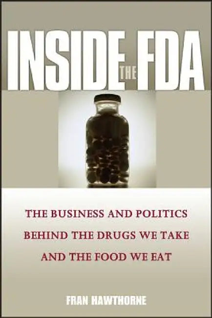 Inside the FDA by Fran Hawthorne