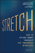 Stretch: How to Future-Proof Yourself for Tomorrow's Workplace by Karie Willyerd