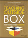Teaching Outside the Box: How to Grab Your Students by Their Brains by LouAnne Johnson