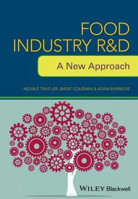 Food Industry R&d: A New Approach by Helmut Traitler