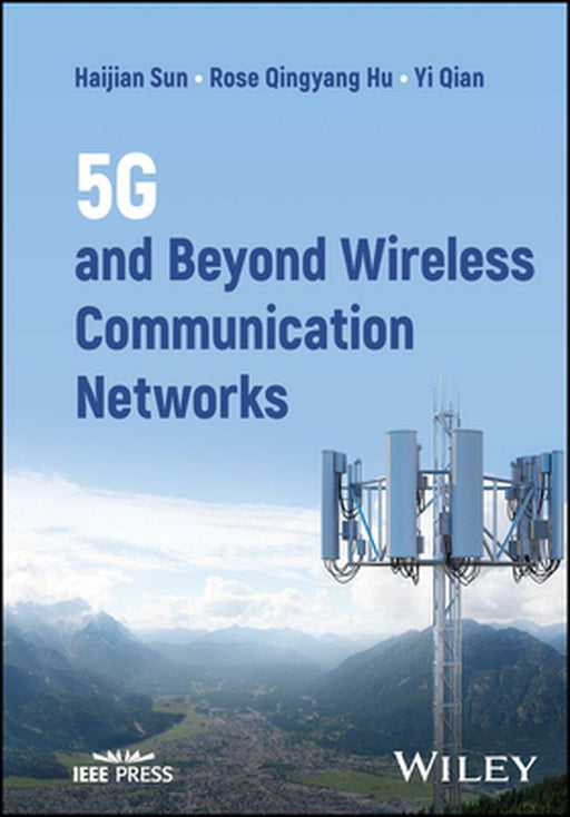 5G And Beyond Wireless Communication Networks by Sun, Haijian