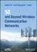 5G And Beyond Wireless Communication Networks by Sun, Haijian