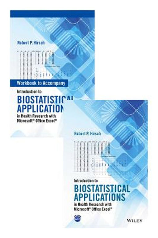 Introduction to Biostatistical Applications in Health Research with Microsoft Office Excel Set by Robert P. Hirsch