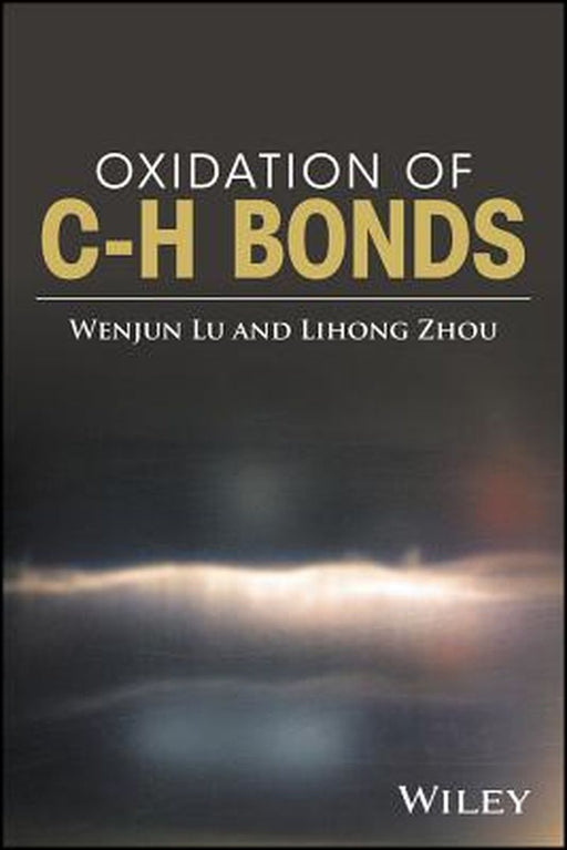 Oxidation of C-H Bonds by Wenjun Lu