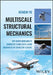 Multiscale Structural Mechanics: Top-Down Modeling of Composite Structures Using Mechanics of Structure Genome by Wenbin Yu