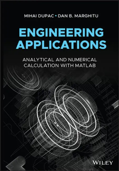Engineering Applications by Mihai Dupac
