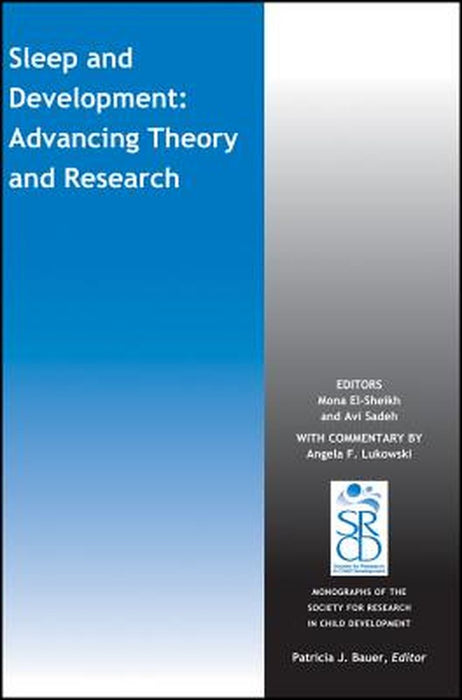 Sleep And Development: Advancing Theory And Research by El-Sheikh