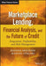 Marketplace Lending, Financial Analysis, and the Future of Credit: Integration, Profitability, and Risk Management by Ioannis Akkizidis