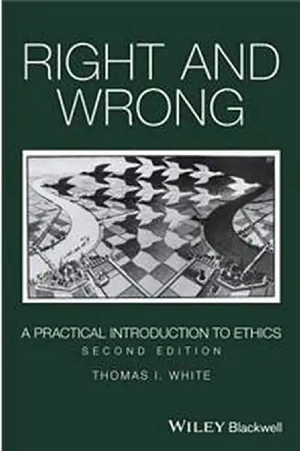 Right & Wrong 2nd Edition by Thomas White