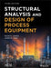 Structural Analysis and Design of Process Equipment 3rd Edition by Jawad, Farr