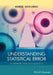 Understanding Statistical Error: A Primer for Biologists by Marek Gierlinski