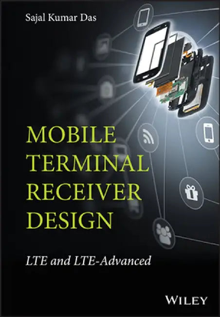 Mobile Terminal Receiver Design: Lte and Lte-Advanced by Sajal Kumar Das