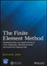 The Finite Element Method: Fundamentals and Applications in Civil, Hydraulic, Mechanical and Aeronautical Engineering by Zhu