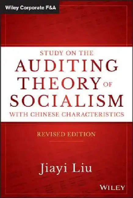 Study on the Auditing Theory of Socialism with Chinese Characteristics by Jiayi Liu