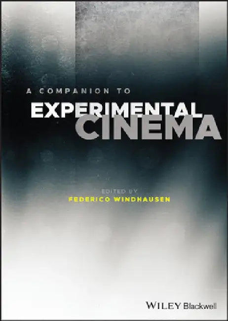 A Companion to Experimental Film by Federico Windhausen