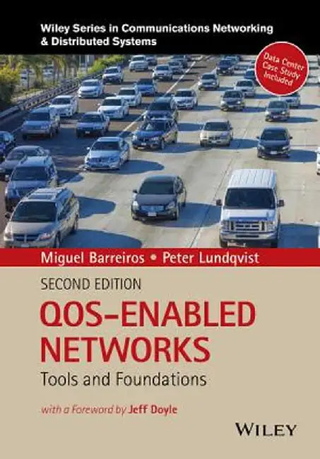 Qos-Enabled Networks: Tools and Foundations by Miguel Barreiros