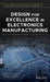Design for Excellence in Electronics Manufacturing by Cheryl Tulkoff